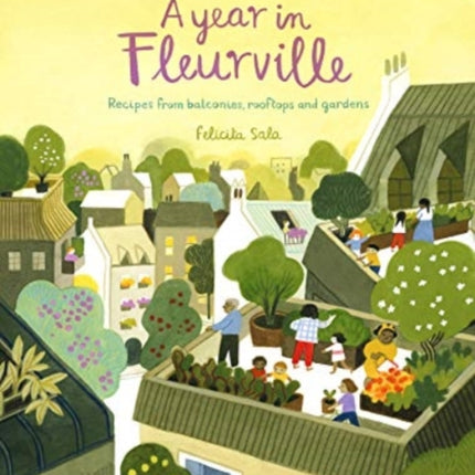 A Year in Fleurville: recipes from balconies, rooftops, and gardens