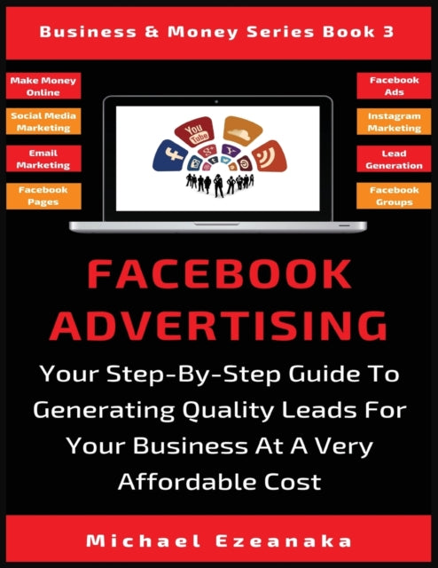 Facebook Advertising: Your Step-By-Step Guide To