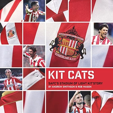 Kit Cats: SAFC's Stadium of Light Kit Story