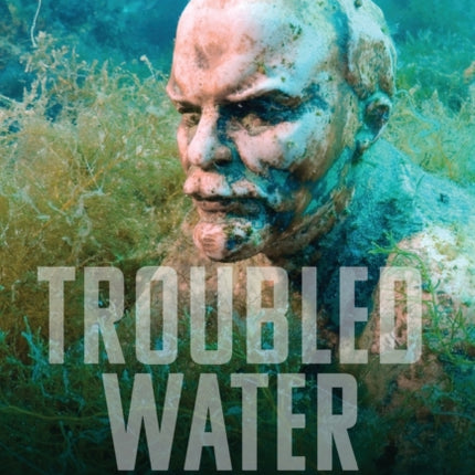 Troubled Water: A Journey Around the Black Sea