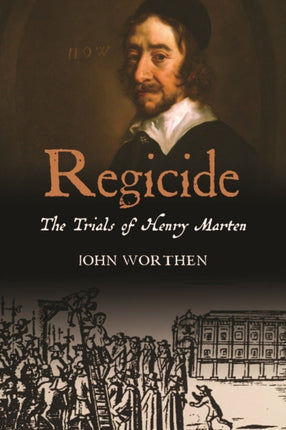 Regicide: The Trials of Henry Marten