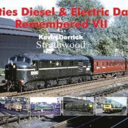 Sixties Diesel & Electric Days Remembered VII