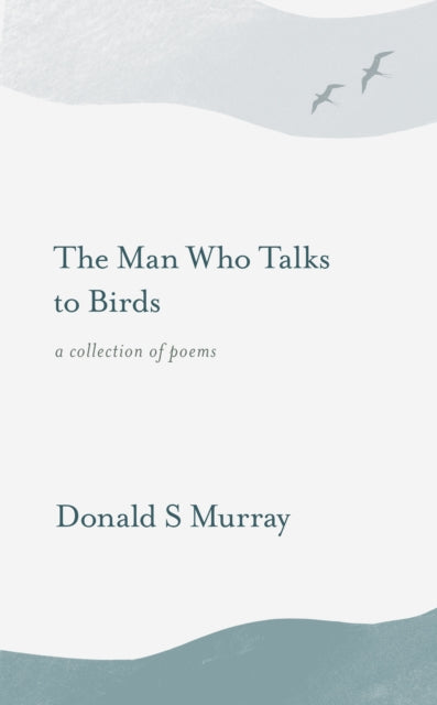 The Man Who Talks to Birds