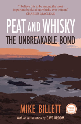 Peat and Whisky: The Unbreakable Bond