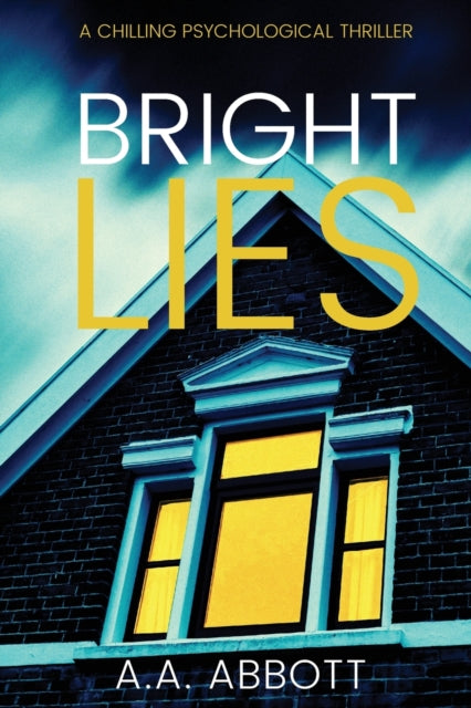 Bright Lies: A Chilling Psychological Thriller