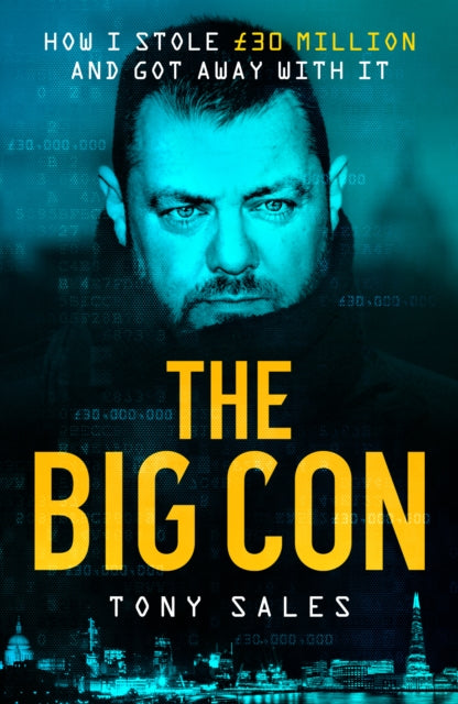 The Big Con: How I stole £30 million and got away with it