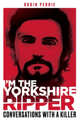 I'm the Yorkshire Ripper