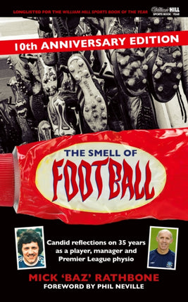 The Smell of Football: 10th Anniversary Edition