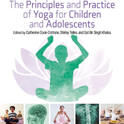 The Principles and Practice of Yoga for Children