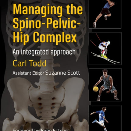 Managing the Spino-Pelvic-Hip Complex: An