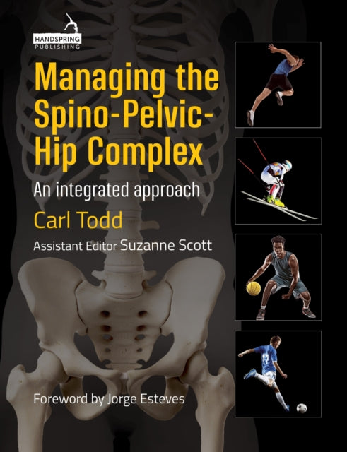Managing the Spino-Pelvic-Hip Complex: An