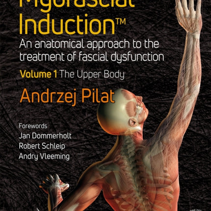 Myofascial Induction™ Volume 1: The Upper Body: