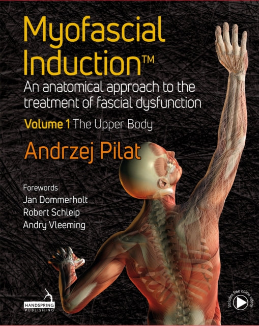 Myofascial Induction™ Volume 1: The Upper Body: