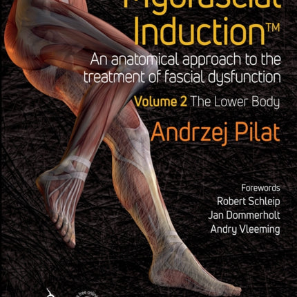 Myofascial Induction™ Vol 2: The Lower Body