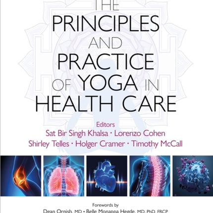 Principles and Practice of Yoga in Health Care, Second Edition