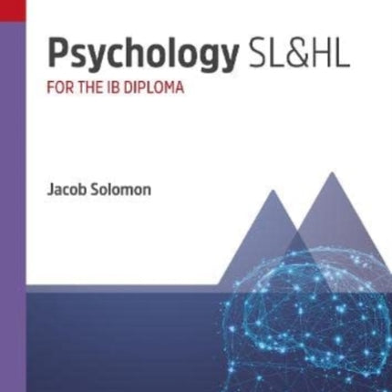 Psychology SL&HL: Study & Revision Guide for the IB Diploma