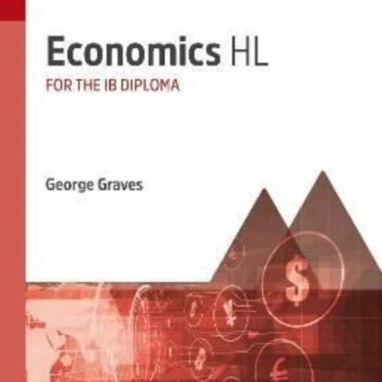 Economics HL: Study & Revision Guide for the IB Diploma