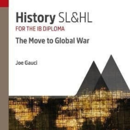 History SL&HL: The Move to Global War: Study &
