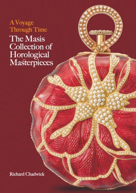 A Voyage Through Time: The Masis Collection of Horological Masterpieces