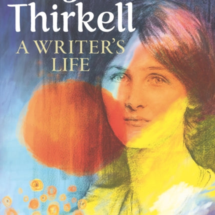 Angela Thirkell: A Writer's Life