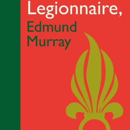 Churchill’s Legionnaire Edmund Murray