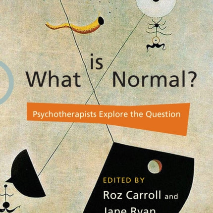 What is Normal?: Psychotherapists Explore the Question