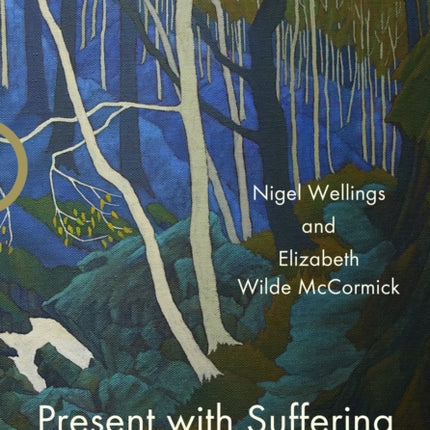 Present with Suffering: Being with the Things that Hurt