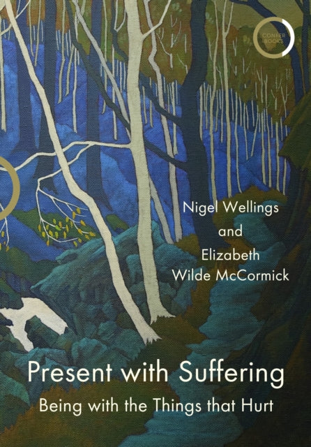 Present with Suffering: Being with the Things that Hurt