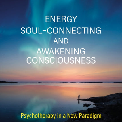 Energy SoulConnecting and Awakening Consciousness