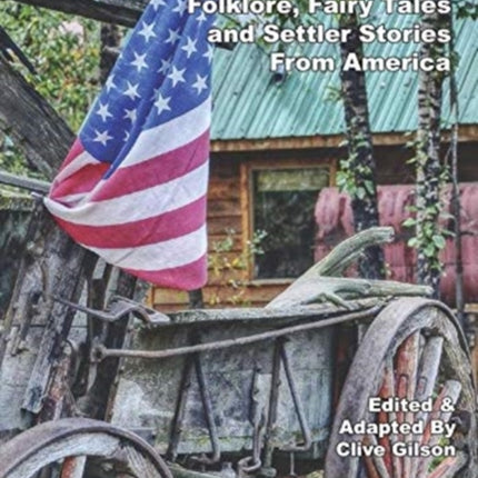 Pot-Likker: Folklore, Fairy Tales and Settler