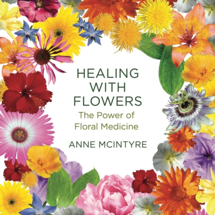 Healing with Flowers: The Power of Floral Medicine