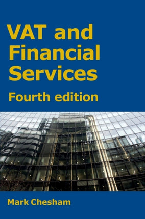 VAT and Financial Services: Fourth edition