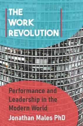 The Work Revolution: Performance and Leadership