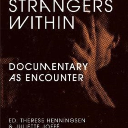 Strangers Within: Documentary as Encounter
