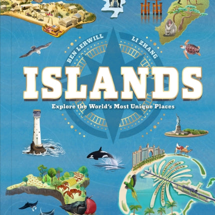 Islands: Explore the World's Most Unique Places