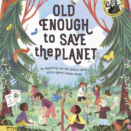 Old Enough to Save the Planet: With a foreword from the leaders of the School Strike for Climate Change