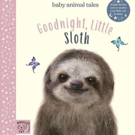 Goodnight, Little Sloth: Simple stories sure to soothe your little one to sleep