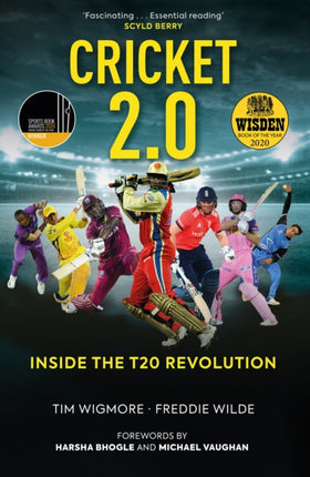 Cricket 2.0: Inside the T20 Revolution - WISDEN BOOK OF THE YEAR 2020