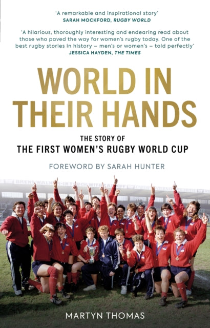 World in their Hands: The Story of the First Women's Rugby World Cup