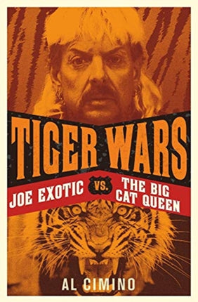 Tiger Wars: Joe Exotic vs. The Big Cat Queen