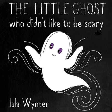 The Little Ghost Who Didn't Like to Be Scary