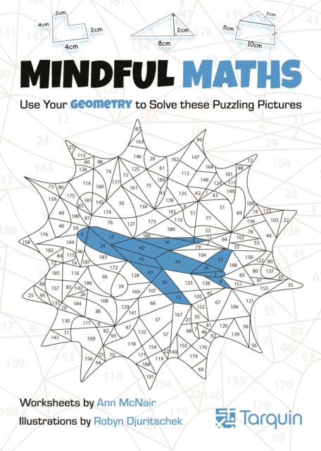 Mindful Maths 2: Use your Geometry to Solve these Puzzling Pictures