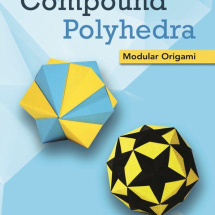 Compound Polyhedra: Modular Origami