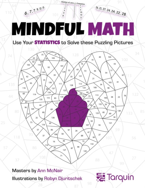 Mindful Math 3: Use Your Statistics to Solve These Puzzling Pictures Volume 3