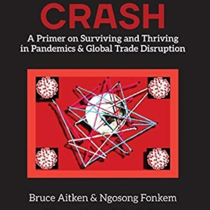 Trade Crash: A Primer on Surviving and Thriving