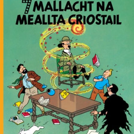 Seacht Mallacht Na Meallta Criostail (Tintin i Ngaeilge / Tintin in Irish)