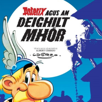 Asterix agus an Deighilt Mhor Asterix i nGaeilge