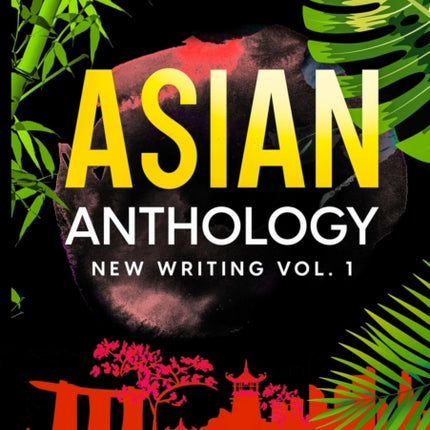 Asian Anthology: New Writing Vol. 1: Stories by