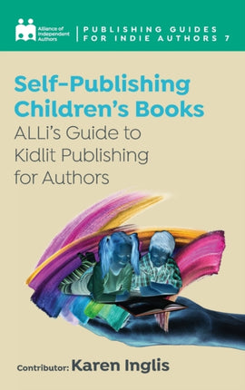 Self-Publishing a Children’s Book: ALLi’s Guide