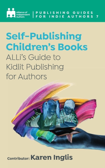 Self-Publishing a Children’s Book: ALLi’s Guide